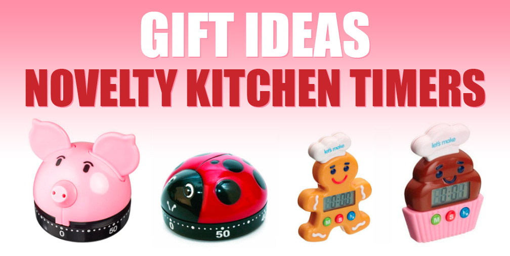 Novelty Kitchen Timers - Great gifts for Fun or Young Chefs!