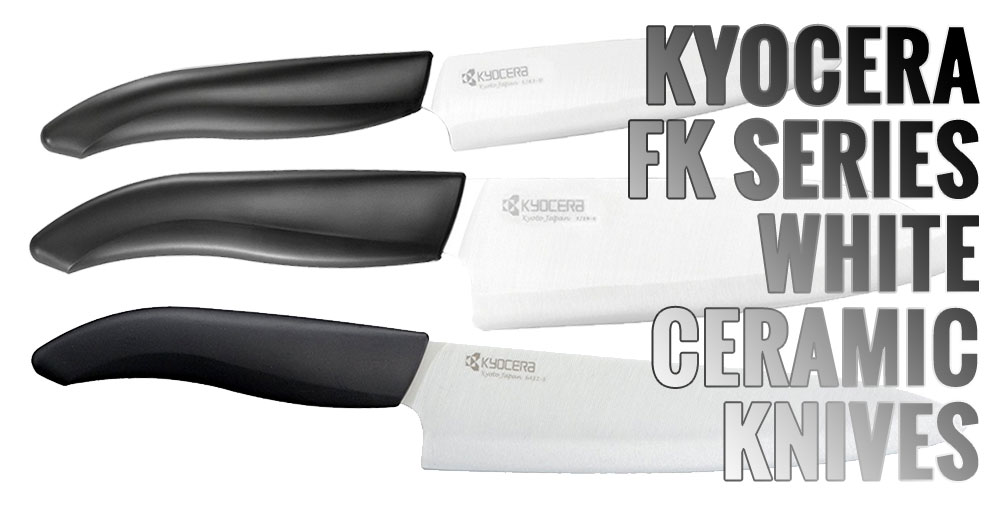 Kyocera FK Series White Ceramic Knives