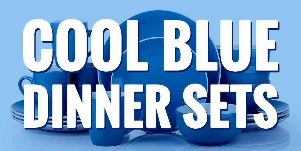 Cool Blue Dinner Sets – Dining in Style!
