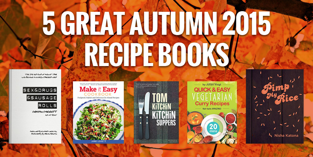 5 Great Autumn 2015 Recipe Books