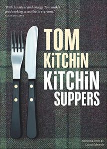 Kitchin Suppers by Tom Kitchi