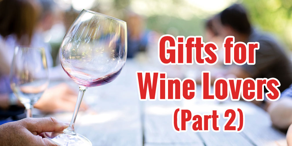 Gifts for Wine Lovers - Part 2