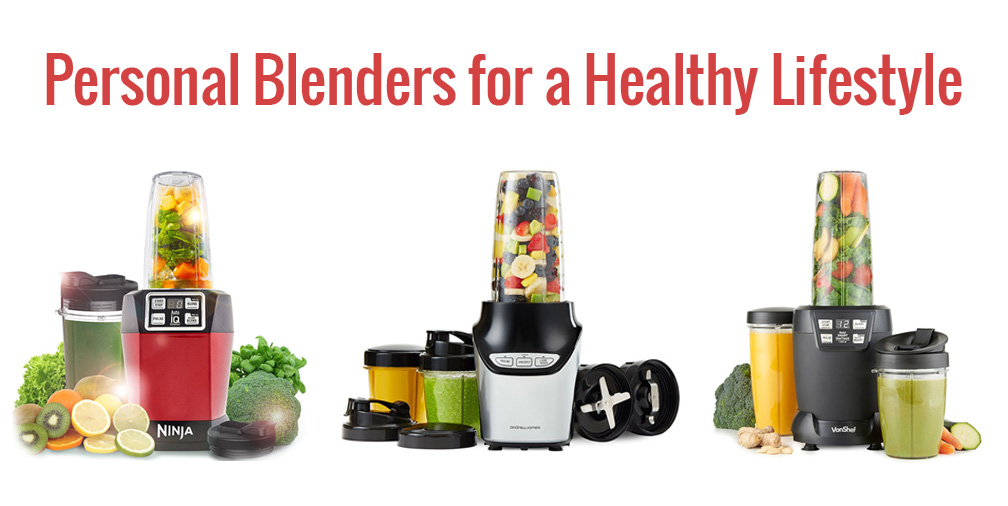 New Personal Blenders for a Healthy 201