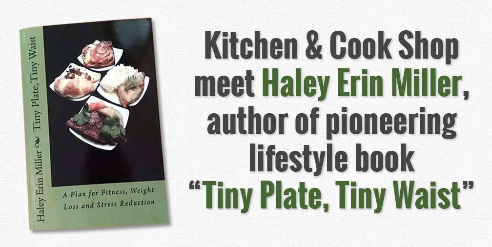 Meet the author of lifestyle book “Tiny Plate, Tiny Waist”