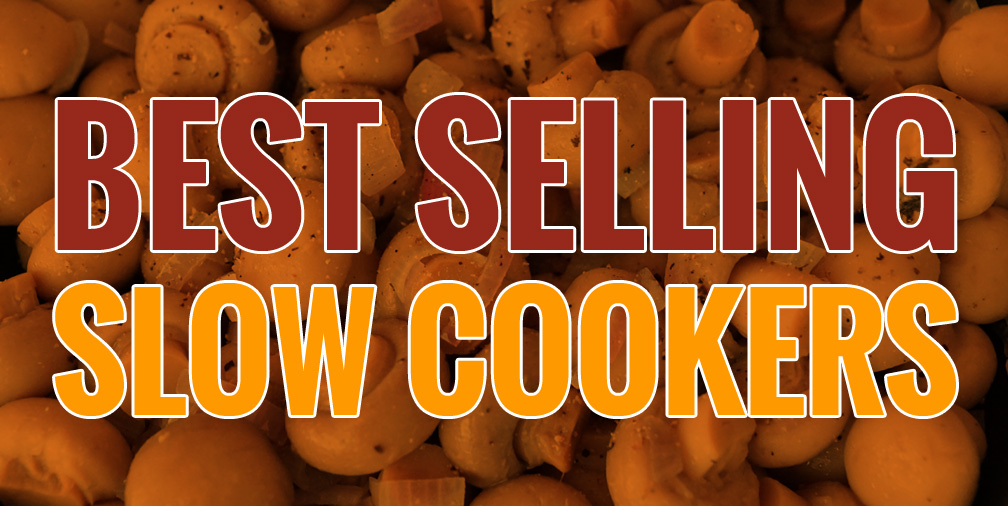 Best Selling Slow Cookers