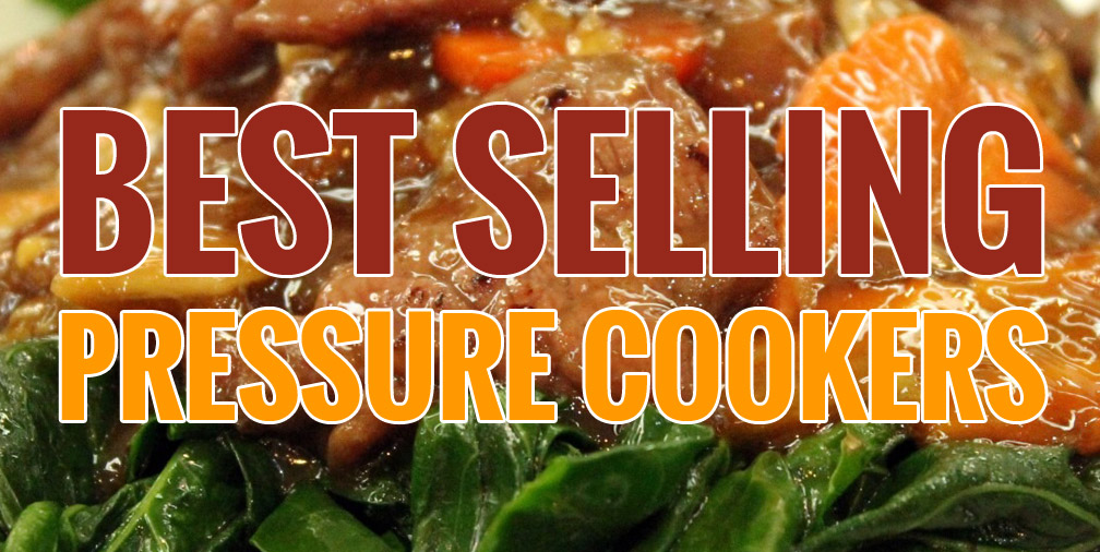 Best Selling Pressure Cookers