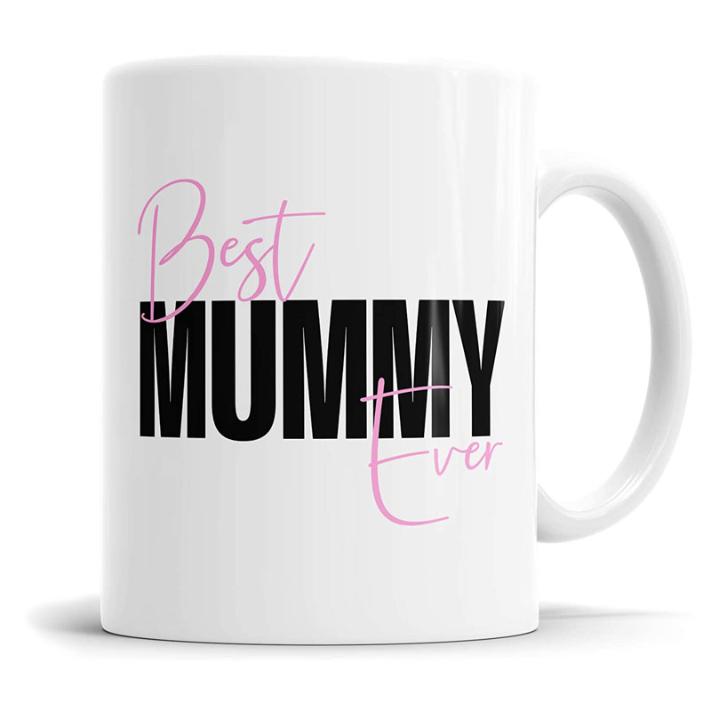 Best Mummy Ever Mug