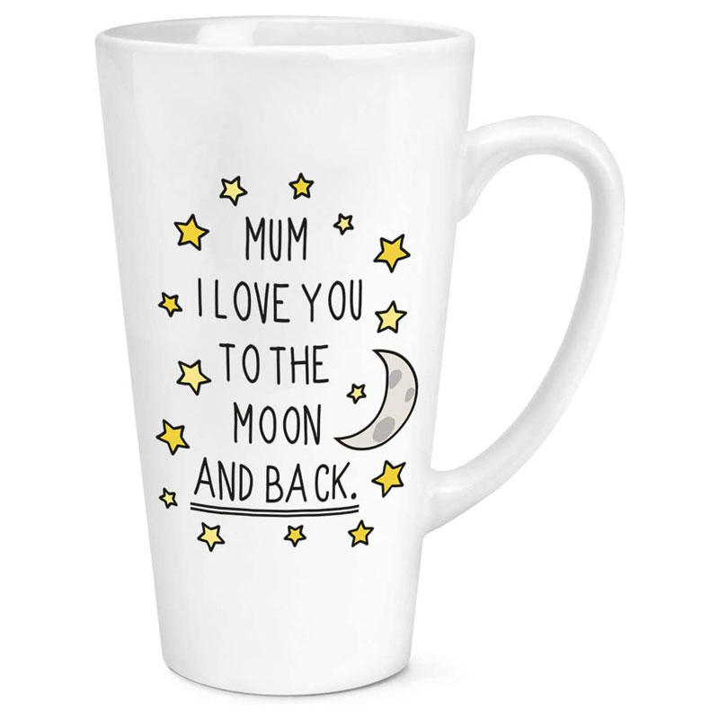 Mum I Love You to The Moon and Back Latte Mug