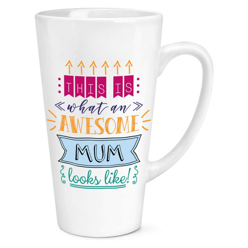 This is What an Awesome Mum Looks Like Latte Mug